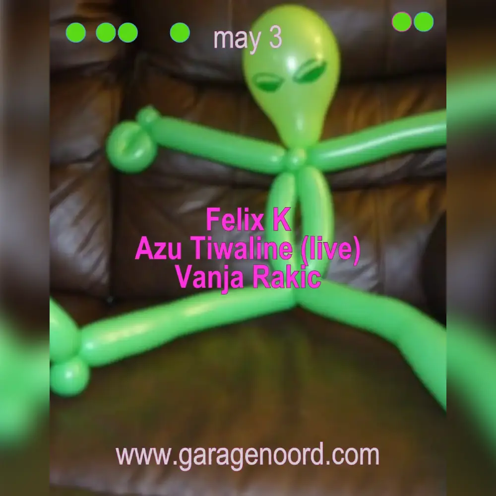 Felix K, Azu Tiwaline (live), Vanja Rakic